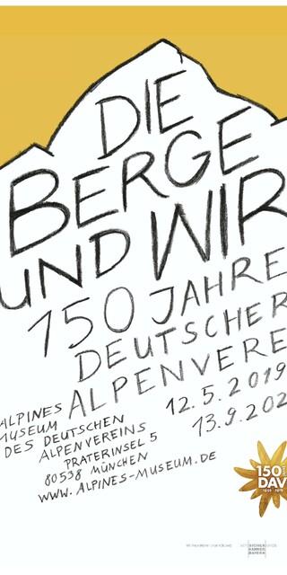 Plakat zur Ausstellung "Die Berge und wir. 150 Jahre Deutscher Alpenverein"